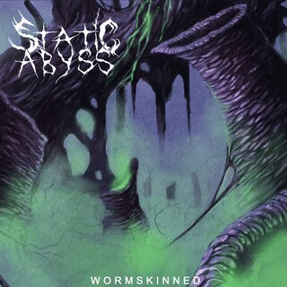 Static Abyss : Wormskinned